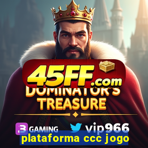 plataforma ccc jogo